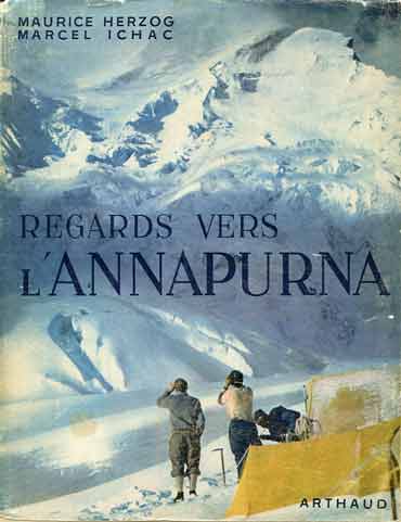 
Annapurna North Face From Camp 2 June 5, 1950 - Regards Vers L'Annapurna (Memories Of Annapurna) book cover
